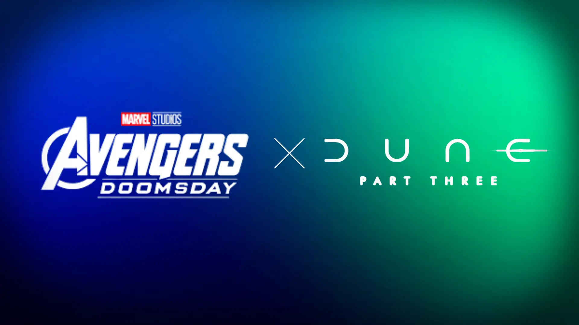 Avengers: Doomsday &amp; Dune 3